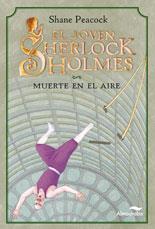 JOVEN SHERLOCK HOLMES: MUERTE EN EL AIRE | 9788492702510 | PEACOCK, SHANE | Galatea Llibres | Librería online de Reus, Tarragona | Comprar libros en catalán y castellano online