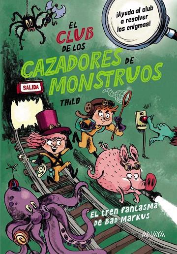 EL CLUB DE LOS CAZADORES DE MONSTRUOS: EL TREN FANTASMA DE BAD MARKUS | 9788414338094 | THILO | Galatea Llibres | Llibreria online de Reus, Tarragona | Comprar llibres en català i castellà online