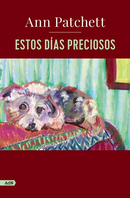 ESTOS DÍAS PRECIOSOS | 9788411482219 | PATCHETT, ANN | Galatea Llibres | Llibreria online de Reus, Tarragona | Comprar llibres en català i castellà online