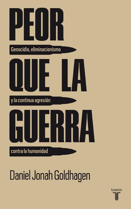 PEOR QUE LA GUERRA | 9788430607785 | GOLDHAGEN, DANIEL JONAH | Galatea Llibres | Llibreria online de Reus, Tarragona | Comprar llibres en català i castellà online