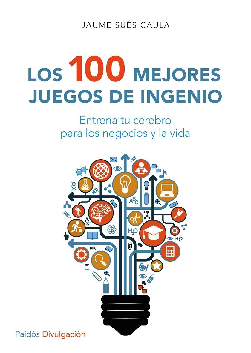 LOS 100 MEJORES JUEGOS DE INGENIO | 9788449332296 | SUÉS CAULA, JAUME | Galatea Llibres | Llibreria online de Reus, Tarragona | Comprar llibres en català i castellà online