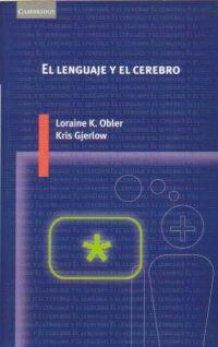 LENGUAJE Y EL CEREBRO, EL | 9788483230909 | OBLER, LORAINE K. | Galatea Llibres | Llibreria online de Reus, Tarragona | Comprar llibres en català i castellà online