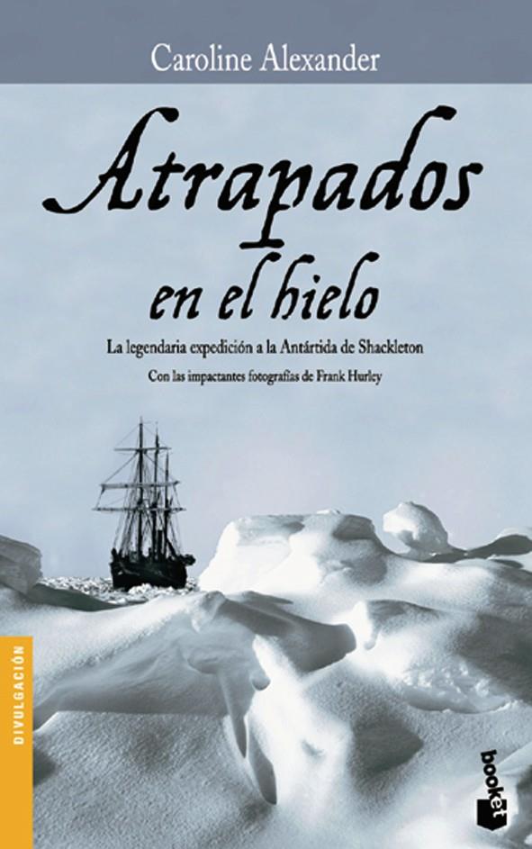 ATRAPADOS EN EL HIELO | 9788408067399 | ALEXANDER, CAROLINE | Galatea Llibres | Llibreria online de Reus, Tarragona | Comprar llibres en català i castellà online