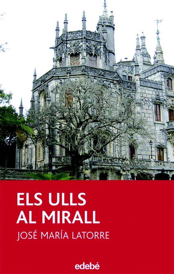 ELS ULLS AL MIRALL | 9788423688722 | LATORRE, JOSE MARIA | Galatea Llibres | Llibreria online de Reus, Tarragona | Comprar llibres en català i castellà online