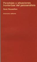 PARADOJAS Y SITUACIONES FRONTERIZAS DEL PSICOANALISIS | 9789505185504 | REUSSILLON, RENE | Galatea Llibres | Librería online de Reus, Tarragona | Comprar libros en catalán y castellano online