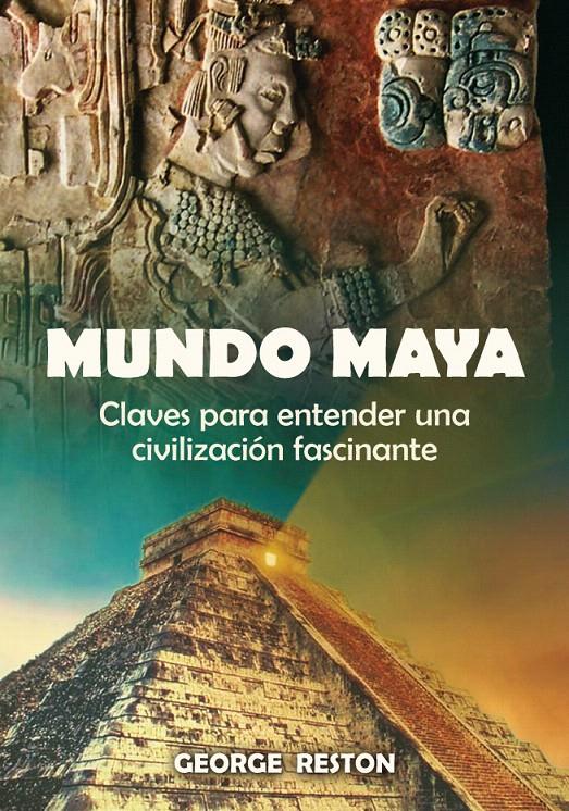 MUNDO MAYA | 9788497636773 | RESTON, GEORGE | Galatea Llibres | Llibreria online de Reus, Tarragona | Comprar llibres en català i castellà online