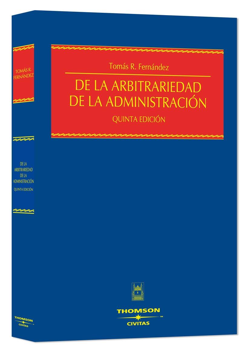 DE LA ARBITRARIEDAD DE LA ADMINISTRACION | 9788447028610 | FERNANDEZ, TOMAS | Galatea Llibres | Llibreria online de Reus, Tarragona | Comprar llibres en català i castellà online