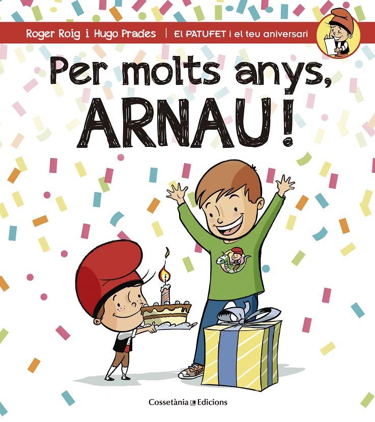 PER MOLTS ANYS, ARNAU! | 9788490344286 | ROIG CÉSAR, ROGER | Galatea Llibres | Llibreria online de Reus, Tarragona | Comprar llibres en català i castellà online