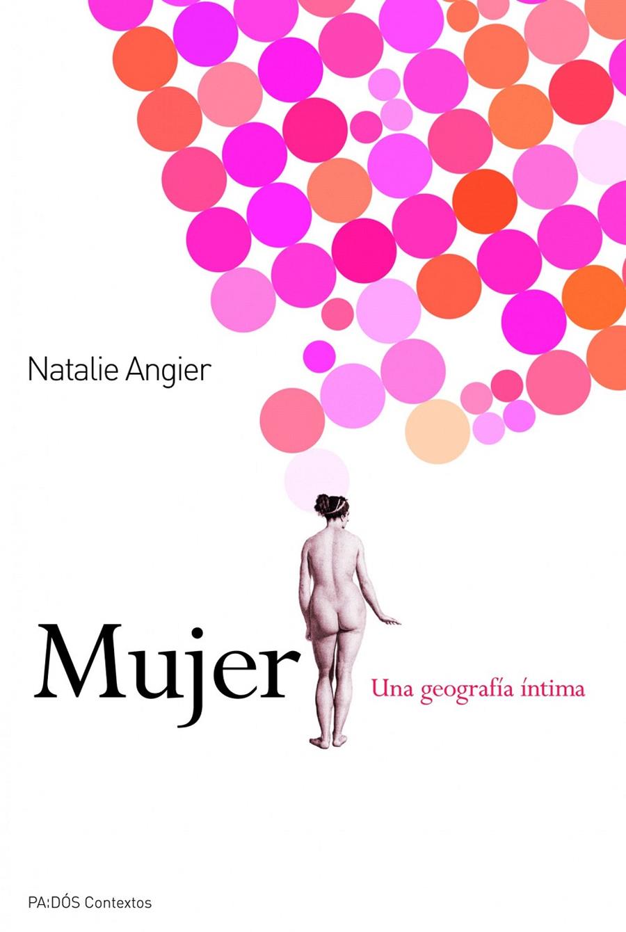 MUJER, UNA GEOGRAFIA INTIMA | 9788449325427 | ANGIER, NATALIE | Galatea Llibres | Llibreria online de Reus, Tarragona | Comprar llibres en català i castellà online