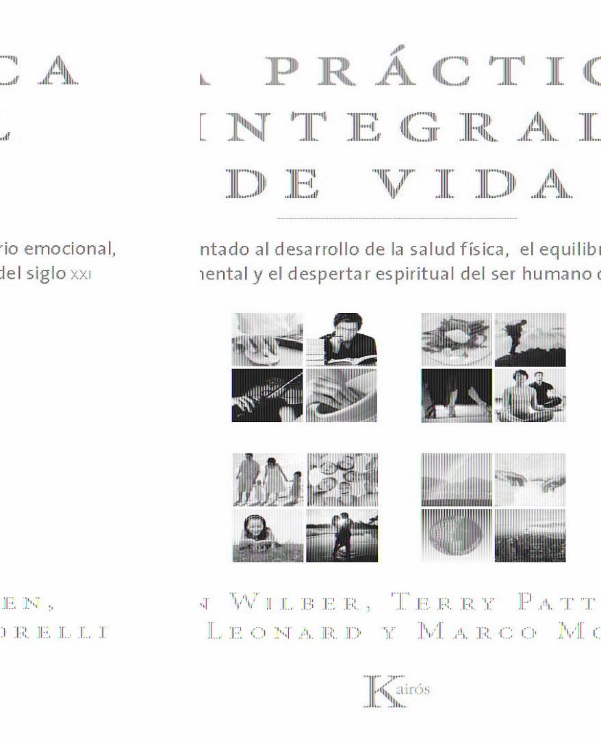 PRÁCTICA INTEGRAL DE VIDA | 9788472457515 | WILBER, KEN / PATTEN, TERRY / LEONARD, ADAM | Galatea Llibres | Librería online de Reus, Tarragona | Comprar libros en catalán y castellano online