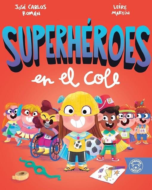 SUPERHÉROES EN EL COLE | 9788418687426 | ROMÁN, JOSÉ CARLOS/ MARTÍN, LEIRE | Galatea Llibres | Librería online de Reus, Tarragona | Comprar libros en catalán y castellano online