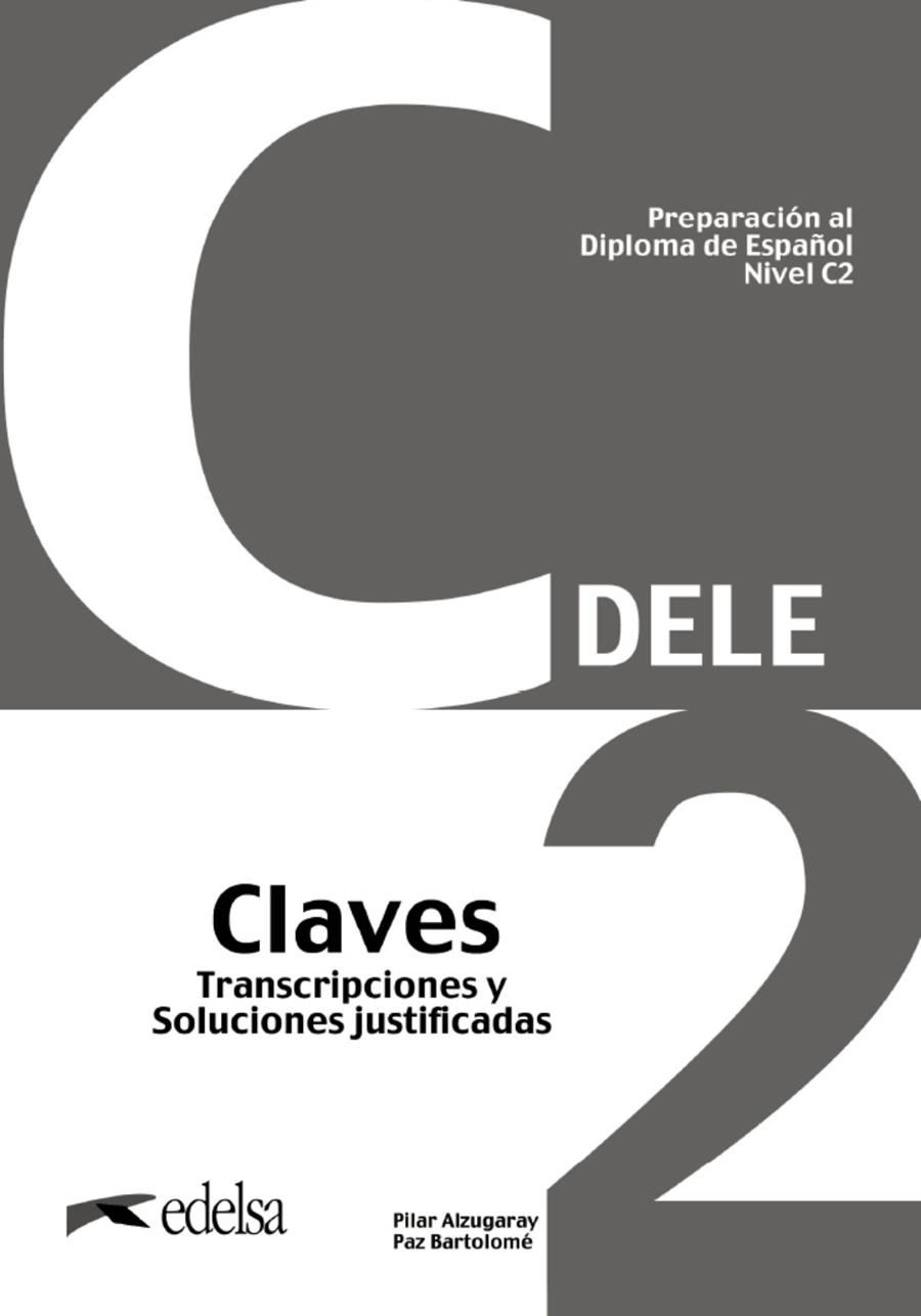 PREPARACIÓN AL DELE C2 CLAVES. NUEVA EDICIÓN | 9788490818817 | BARTOLOMÉ ALONSO, Mª PAZ/BARRIOS SABADOR, MARÍA JOSÉ/ALZUGARAY ZARAGÜETA, PILAR | Galatea Llibres | Librería online de Reus, Tarragona | Comprar libros en catalán y castellano online