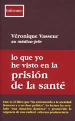 LO QUE YO HE VISTO EN LA PRISION DE LA SANTE | 9788489753693 | VASSEUR, VERONIQUE | Galatea Llibres | Llibreria online de Reus, Tarragona | Comprar llibres en català i castellà online