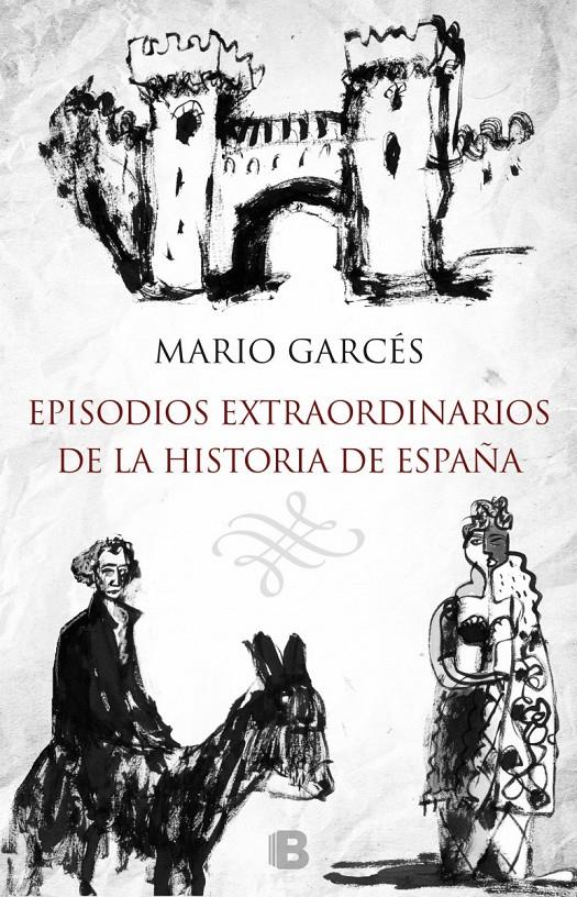 EPISODIOS EXTRAORDINARIOS DE LA HISTORIA DE ESPAÑA | 9788466657716 | GARCÉS, MARIO | Galatea Llibres | Llibreria online de Reus, Tarragona | Comprar llibres en català i castellà online