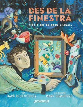 DES DE LA FINESTRA. VIDA I ART DE MARC CHAGALL | 9788426146007 | ROSENSTOCK, BARB | Galatea Llibres | Llibreria online de Reus, Tarragona | Comprar llibres en català i castellà online