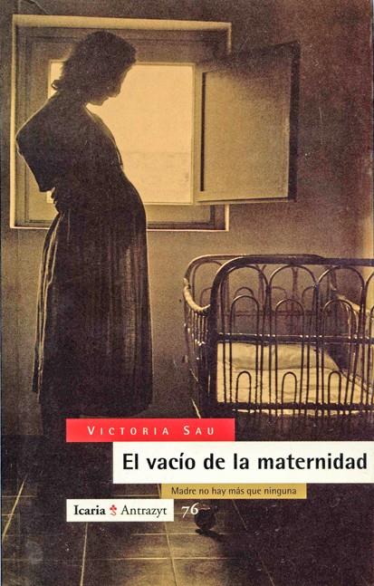 VACIO DE LA MATERNIDAD, EL | 9788474262391 | SAU, VICTORIA | Galatea Llibres | Librería online de Reus, Tarragona | Comprar libros en catalán y castellano online