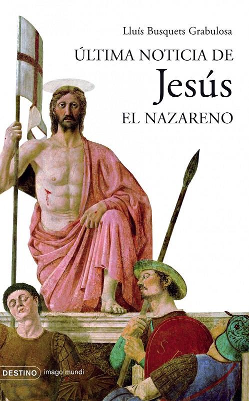 ULTIMA NOTICIA DE JESUS EL NAZARENO | 9788423339532 | BUSQUETS GRABULOSA, LLUIS | Galatea Llibres | Llibreria online de Reus, Tarragona | Comprar llibres en català i castellà online