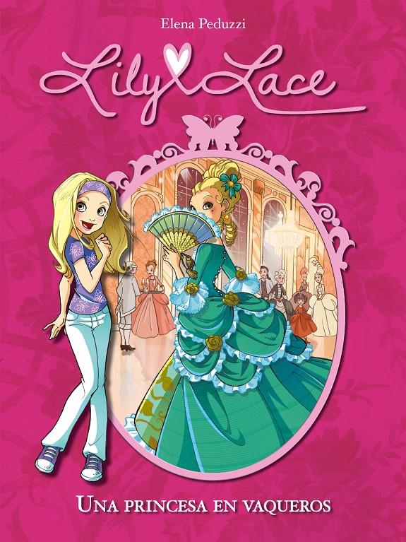 LILY LACE 1. UNA PRINCESA EN VAQUEROS | 9788420414485 | PEDUZZI, ELENA | Galatea Llibres | Llibreria online de Reus, Tarragona | Comprar llibres en català i castellà online