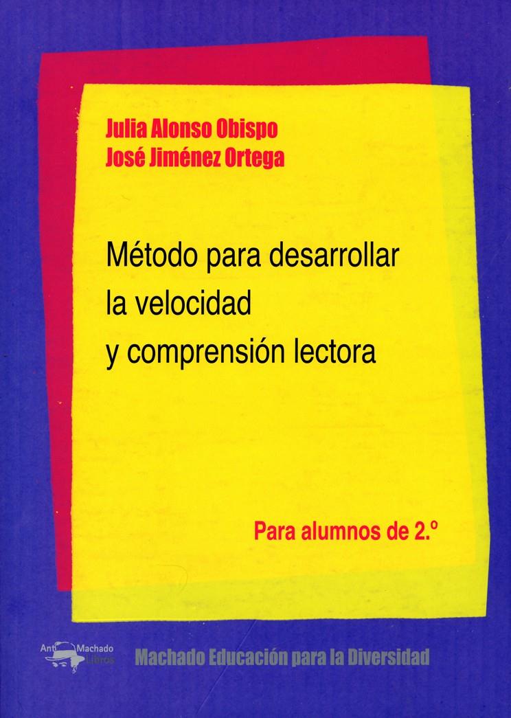 MÉTODO PARA DESARROLLAR LA VELOCIDAD Y COMPRENSIÓN LECTORA | 9788477742920 | JIMÉNEZ ORTEGA, JOSÉ/ALONSO OBISPO, JULIA | Galatea Llibres | Librería online de Reus, Tarragona | Comprar libros en catalán y castellano online