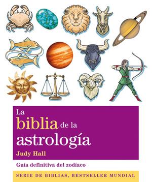 BIBLIA DE LA ASTROLOGIA | 9788484453727 | HALL, JUDY | Galatea Llibres | Librería online de Reus, Tarragona | Comprar libros en catalán y castellano online