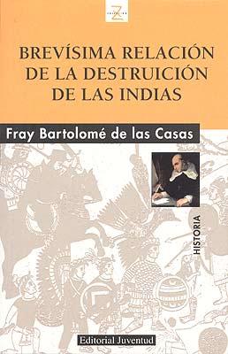 BREVISIMA RELACION DE LA DESTRUICION DE LAS INDIAS | 9788426136893 | DE LAS CASAS, FRAY BARTOLOME | Galatea Llibres | Llibreria online de Reus, Tarragona | Comprar llibres en català i castellà online