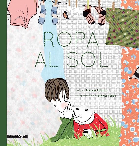 ROPA AL SOL | 9788416033829 | UBACH DORCA, MERCÈ/PALET TORT, MARIA | Galatea Llibres | Llibreria online de Reus, Tarragona | Comprar llibres en català i castellà online