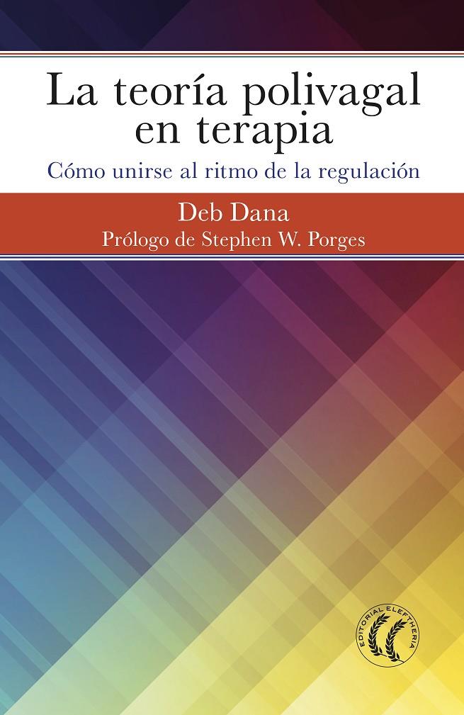 LA TEORIA POLIVAGAL EN TERAPIA | 9788494964138 | DANA, DEB | Galatea Llibres | Llibreria online de Reus, Tarragona | Comprar llibres en català i castellà online