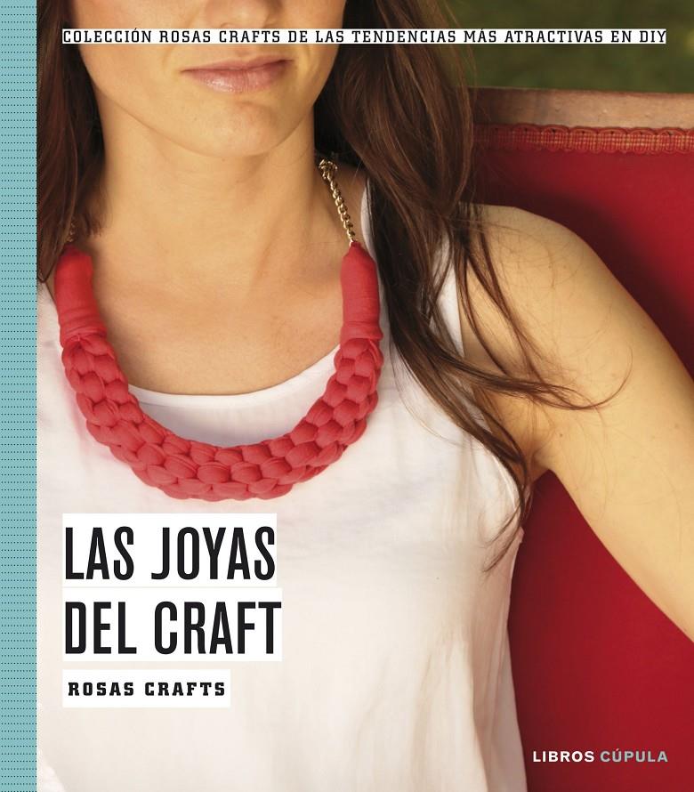 ROSAS CRAFTS. LAS JOYAS DEL CRAFT | 9788448021535 | Galatea Llibres | Llibreria online de Reus, Tarragona | Comprar llibres en català i castellà online