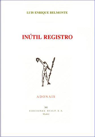 INUTIL REGISTRO | 9788432132315 | BELMONTE, LUIS ENRIQUE | Galatea Llibres | Llibreria online de Reus, Tarragona | Comprar llibres en català i castellà online