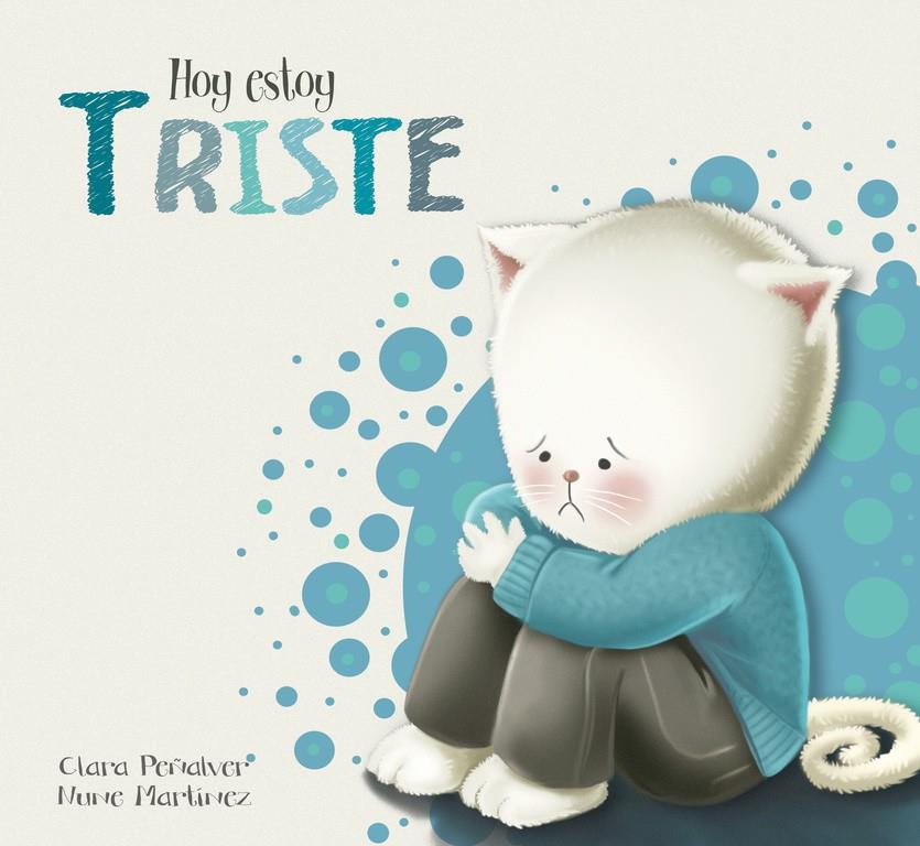 HOY ESTOY... TRISTE (HOY ESTOY... 4) | 9788448845575 | PEÑALVER,CLARA/MARTÍNEZ,NUNE | Galatea Llibres | Librería online de Reus, Tarragona | Comprar libros en catalán y castellano online