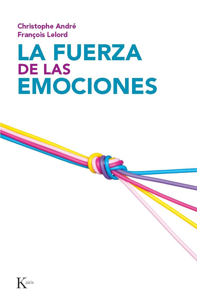 FUERZA DE LAS EMOCIONES, LA | 9788472455214 | ANDRE, CHRISTOPHE | Galatea Llibres | Librería online de Reus, Tarragona | Comprar libros en catalán y castellano online