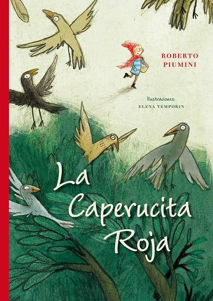 LA CAPERUCITA ROJA | 9788416648221 | PIUMINI, ROBERTO | Galatea Llibres | Llibreria online de Reus, Tarragona | Comprar llibres en català i castellà online