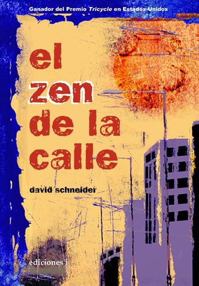 ZEN DE LA CALLE, EL | 9788496851078 | SCHNEIDER, DAVID | Galatea Llibres | Llibreria online de Reus, Tarragona | Comprar llibres en català i castellà online