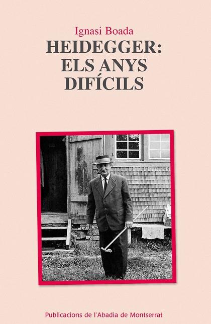 HEIDEGGER: ELS ANYS DIFICILS | 9788498834550 | BOADA, IGNASI | Galatea Llibres | Llibreria online de Reus, Tarragona | Comprar llibres en català i castellà online