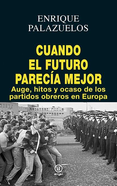 CUANDO EL FUTURO PARECÍA MEJOR | 9788446046271 | PALAZUELOS MANSO, ENRIQUE | Galatea Llibres | Llibreria online de Reus, Tarragona | Comprar llibres en català i castellà online