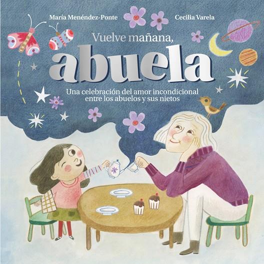 VUELVE MAÑANA ABUELA | 9788419834607 | MENÉNDEZ-PONTE, MARÍA | Galatea Llibres | Llibreria online de Reus, Tarragona | Comprar llibres en català i castellà online