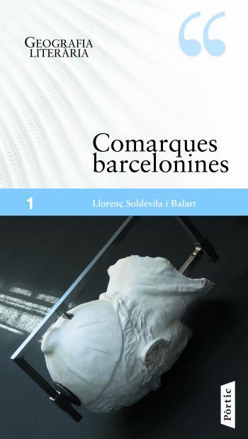 GEOGRAFIA LITERARIA: COMARQUES BARCELONINES | 9788498090826 | SOLDEVILA I BALART, LLORENÇ | Galatea Llibres | Llibreria online de Reus, Tarragona | Comprar llibres en català i castellà online