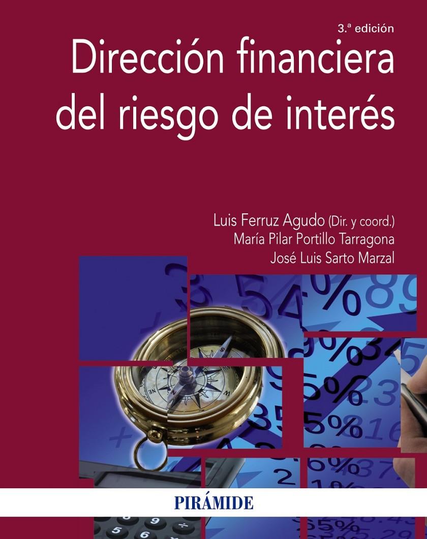 DIRECCIÓN FINANCIERA DEL RIESGO DE INTERÉS | 9788436834642 | FERRUZ AGUDO, LUIS/PORTILLO TARRAGONA, MARÍA PILAR/SARTO MARZAL, JOSÉ LUIS | Galatea Llibres | Llibreria online de Reus, Tarragona | Comprar llibres en català i castellà online