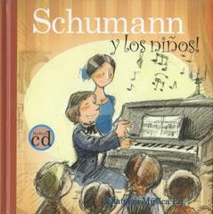 SCHUMANN Y LOS NIÑOS + CD | 9788493316167 | Galatea Llibres | Llibreria online de Reus, Tarragona | Comprar llibres en català i castellà online