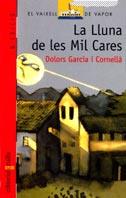 LLUNA DE LES MIL CARES, LA | 9788476292556 | García i Cornell$, Dolors | Galatea Llibres | Llibreria online de Reus, Tarragona | Comprar llibres en català i castellà online