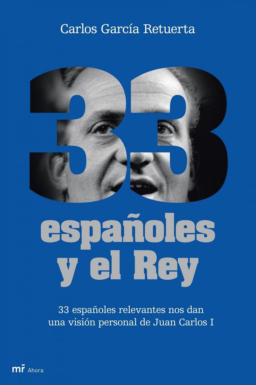 33 ESPAÑOLES Y EL REY | 9788427035041 | GARCIA RETUERTA, CARLOS | Galatea Llibres | Librería online de Reus, Tarragona | Comprar libros en catalán y castellano online