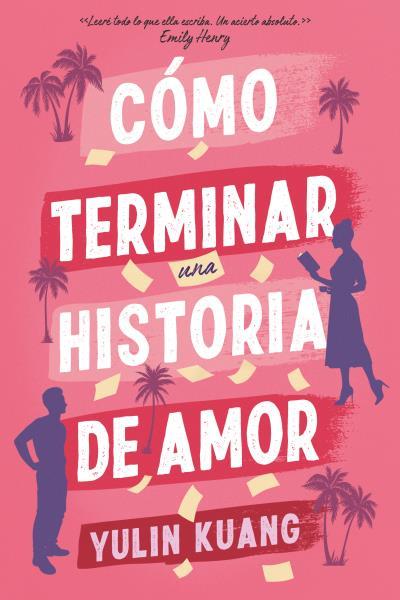 CÓMO TERMINAR UNA HISTORIA DE AMOR | 9788419131799 | KUANG, YULIN | Galatea Llibres | Llibreria online de Reus, Tarragona | Comprar llibres en català i castellà online