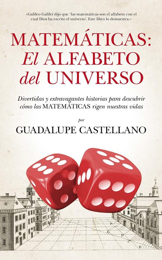 MATEMÁTICAS: EL ALFABETO DEL UNIVERSO | 9788494155222 | CASTELLANO PÉREZ, GUADALUPE | Galatea Llibres | Librería online de Reus, Tarragona | Comprar libros en catalán y castellano online