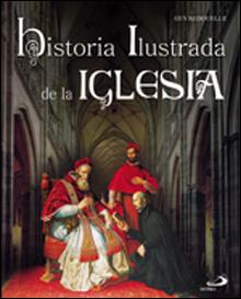 HISTORIA ILUSTRADA DE LA IGLESIA | 9788428526487 | BEDOUELLE, GUY | Galatea Llibres | Llibreria online de Reus, Tarragona | Comprar llibres en català i castellà online