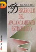 DESARROLLO DEL APALANCAMIENTO ESTRATEGICO | 9788479781965 | LELE, MILIND M. | Galatea Llibres | Llibreria online de Reus, Tarragona | Comprar llibres en català i castellà online