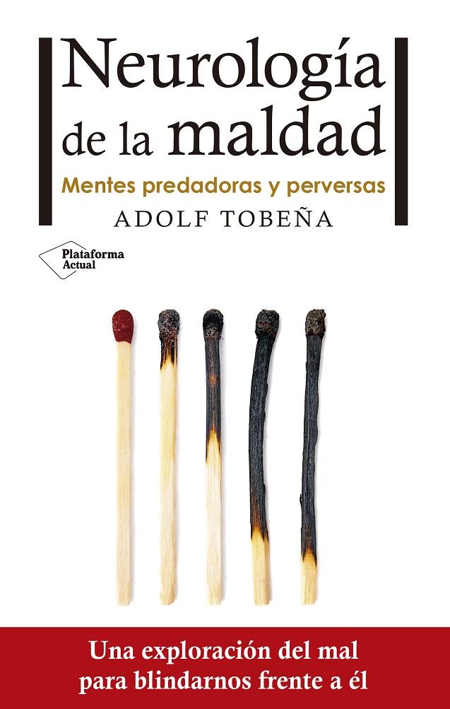 NEUROLOGÍA DE LA MALDAD | 9788416820672 | TOBEÑA PALLARÉS, ADOLF | Galatea Llibres | Llibreria online de Reus, Tarragona | Comprar llibres en català i castellà online