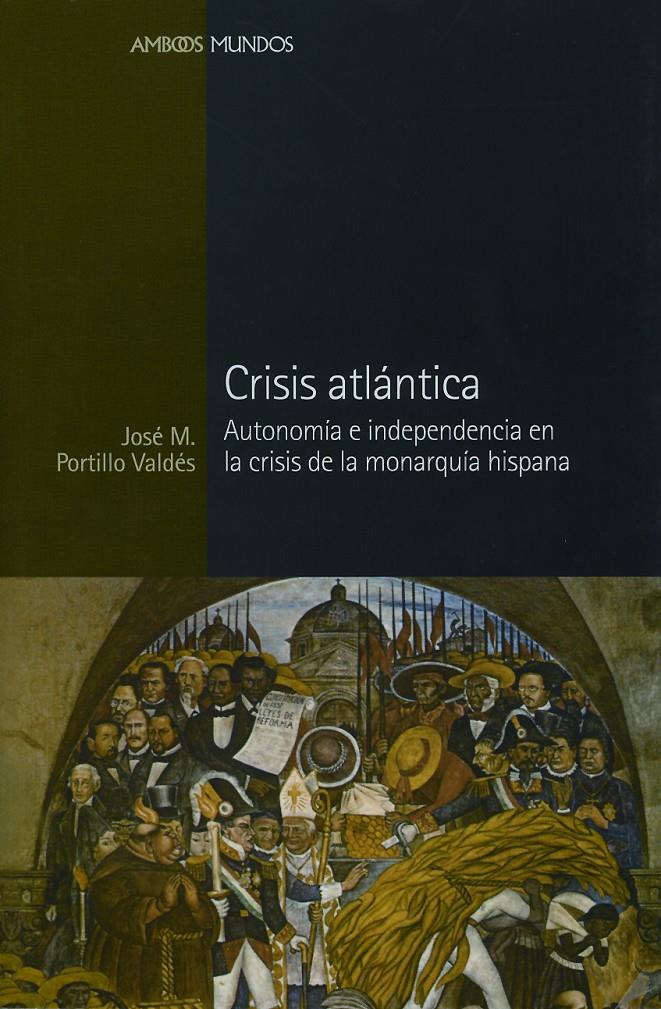 CRISIS ATLANTICA | 9788496467163 | PORTILLO VALDES, JOSE Mº | Galatea Llibres | Librería online de Reus, Tarragona | Comprar libros en catalán y castellano online