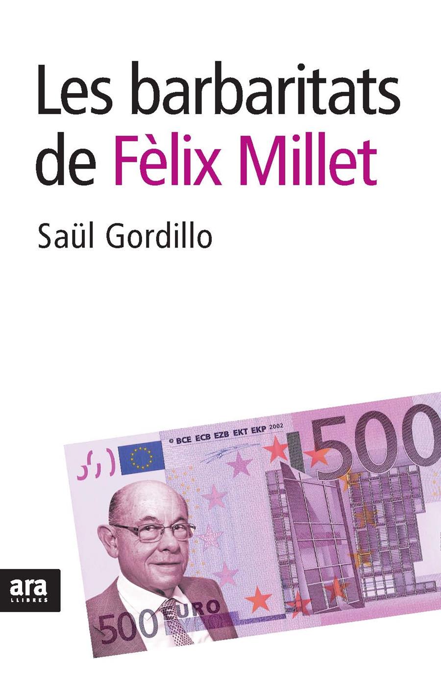 BARBARITATS DE FELIX MILLET | 9788492552917 | GORDILLO, SAUL | Galatea Llibres | Librería online de Reus, Tarragona | Comprar libros en catalán y castellano online