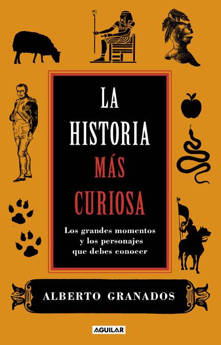 HISTORIA MAS CURIOSA, LA | 9788403101050 | GRANADOS MARTINEZ, ALBERTO | Galatea Llibres | Llibreria online de Reus, Tarragona | Comprar llibres en català i castellà online