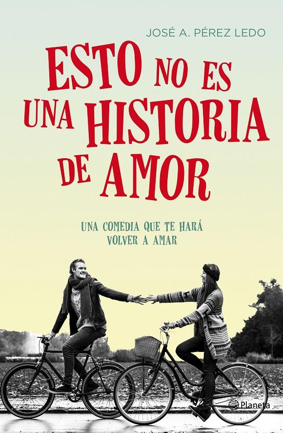 ESTO NO ES UNA HISTORIA DE AMOR | 9788408149712 | PÉREZ LEDO, JOSE A. | Galatea Llibres | Llibreria online de Reus, Tarragona | Comprar llibres en català i castellà online